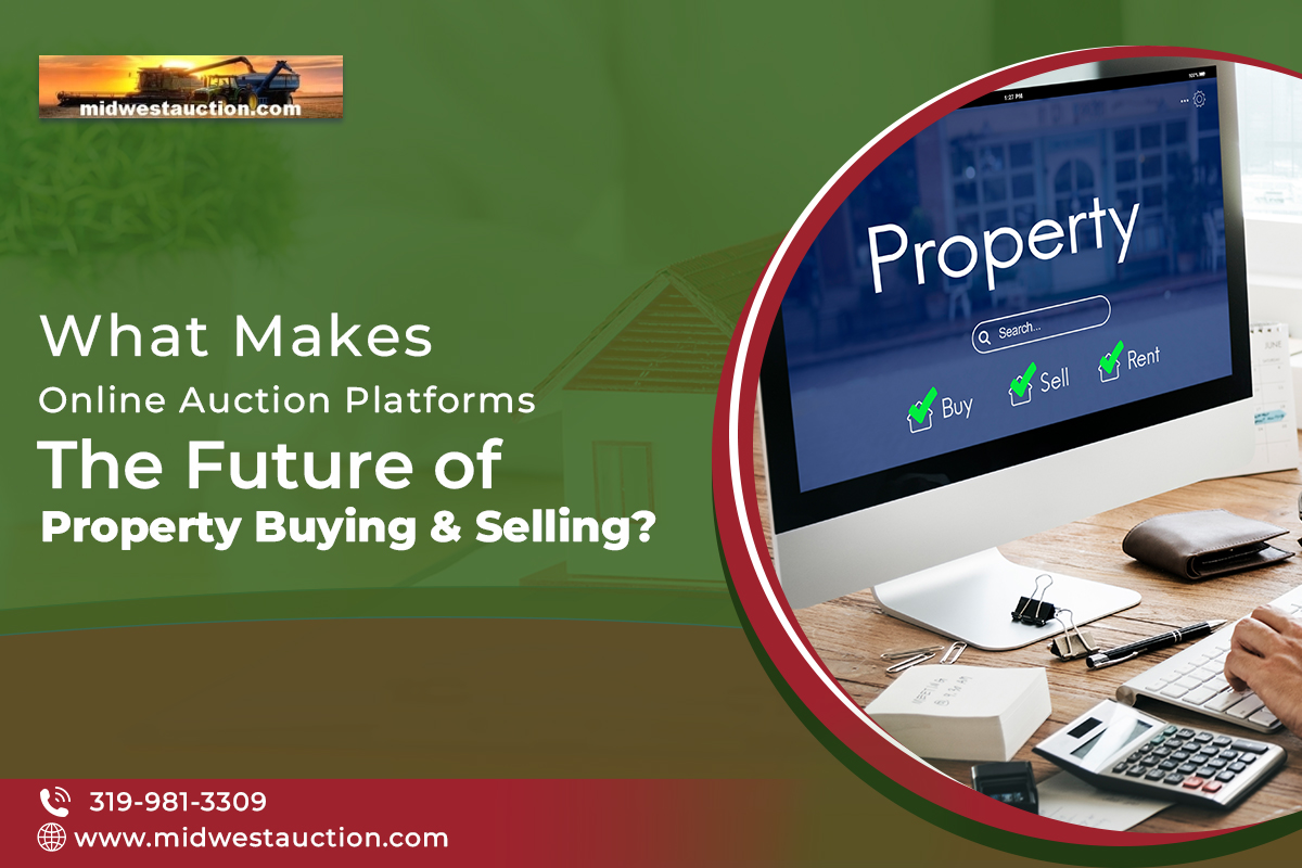 What Makes Online Auction Platforms the Future of Property Buying & Selling